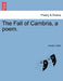 The Fall of Cambria, a Poem. Volume the Second. Second Edition. by Joseph Cottle