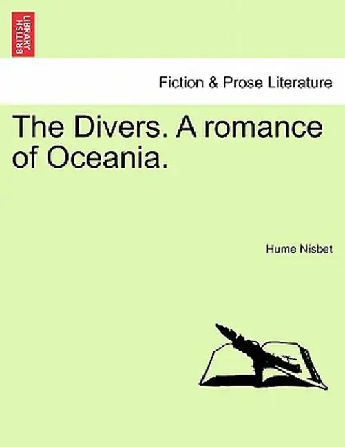 The Divers. a Romance of Oceania. by Hume Nisbet