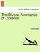 The Divers. a Romance of Oceania. by Hume Nisbet