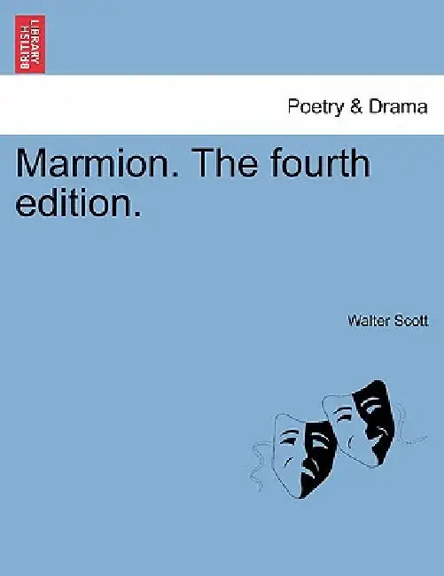 Marmion. the Fourth Edition. by Walter Scott