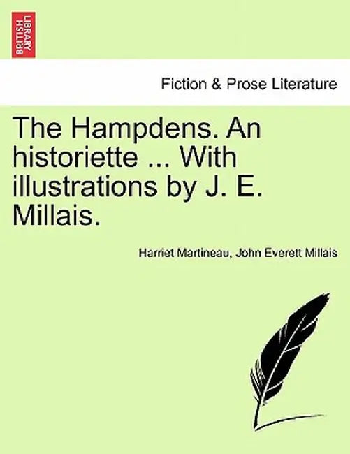 The Hampdens. an Historiette ... with Illustrations by J. E. Millais. by Harriet Martineau