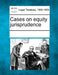 Cases on Equity Jurisprudence by Multiple Contributors