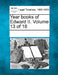 Year books of Edward II. Volume 13 of 18 by Multiple Contributors