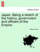 Japan. Being a sketch of the history, government and officers of the Empire. by Walter Dickson