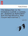 The Debauchee: Or, the Credulous Cuckold, a Comedy, Etc. [adapted by Aphra Behn from Richard Brome's Mad Couple Well Matched.] by Aphra Behn