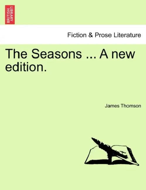 The Seasons ... a New Edition. by James Thomson