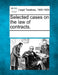 Selected cases on the law of contracts. by Multiple Contributors