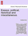 Essays, political, historical and miscellaneous. by Archibald Alison