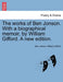 The works of Ben Jonson. With a biographical memoir, by William Gifford. A new edition. by Ben Jonson, William Gifford