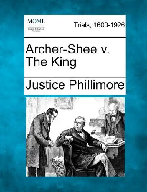 Archer-Shee V. the King by Justice Phillimore