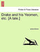 Drake and His Yeomen, Etc. [A Tale.] by James Barnes