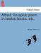 Alfred. An epick poem. In twelve books, etc. by Richard Blackmore
