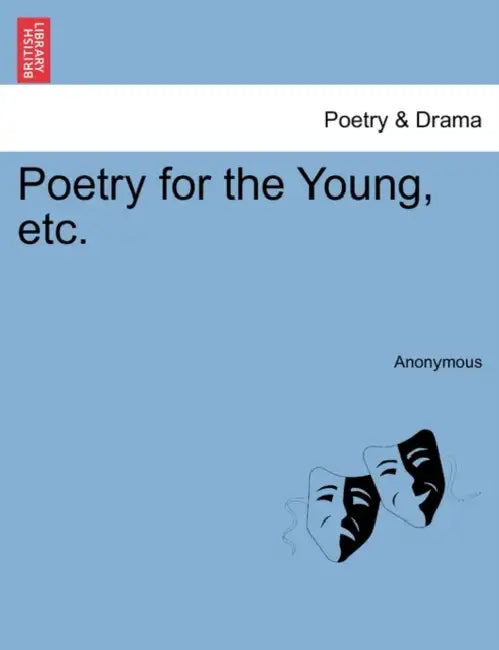 Poetry for the Young, etc. by Anonymous