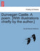Dunvegan Castle. a Poem. [With Illustrations Chiefly by the Author.] by Harold Steward Rathbone