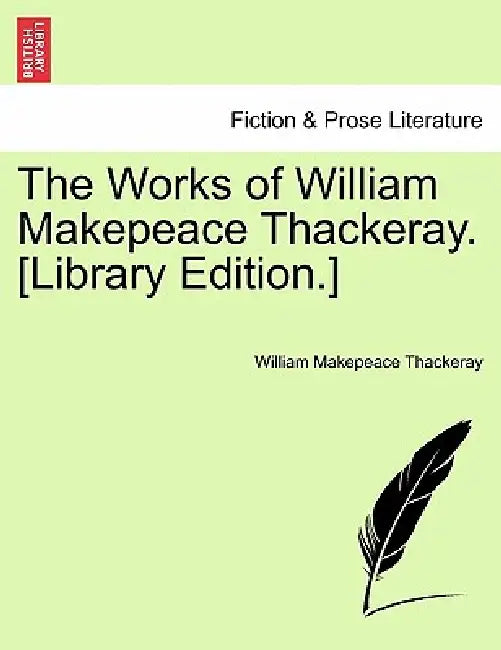 The Works of William Makepeace Thackeray. [Library Edition.] Volume XX by William Makepeace Thackeray