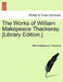 The Works of William Makepeace Thackeray. [Library Edition.] Volume XX by William Makepeace Thackeray