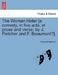 The Woman Hater [A Comedy, in Five Acts, in Prose and Verse; By J. Fletcher and F. Beaumont?]. by Francis Beaumont