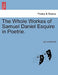 The Whole Workes of Samuel Daniel Esquire in Poetrie. by Samuel Daniel