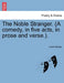 The Noble Stranger. (a Comedy, in Five Acts, in Prose and Verse.). by Lewis Sharpe