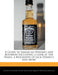 A Guide to American Whiskey and Bourbon Including a Look at the Trails, a Biography of Jack Daniel' by Allen, Stefanie