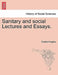 Sanitary and Social Lectures and Essays. by Charles Kingsley