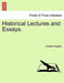 Historical Lectures and Essays. by Charles Kingsley