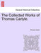The Collected Works of Thomas Carlyle. by Thomas Carlyle