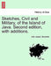 Sketches, Civil and Military, of the Island of Java. Second Edition, with Additions. by John Joseph Stockdale