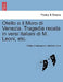 Otello O Il Moro Di Venezia. Tragedia Recata in Versi Italiani Di M. Leoni, Etc. by William Shakespeare, Michele Leoni