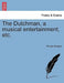 The Dutchman, a Musical Entertainment, Etc. by Thomas Bridges