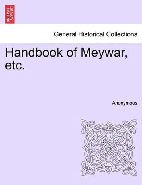 Handbook of Meywar, Etc. by Anonymous