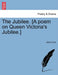 The Jubilee. [A Poem on Queen Victoria's Jubilee.] by Alfred Cork
