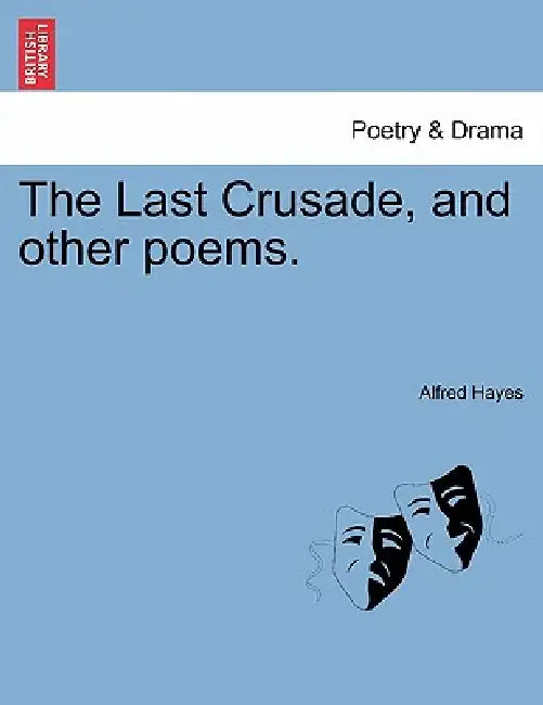 The Last Crusade, and Other Poems. by Alfred Hayes