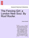 The Fencing Girl: A London New Soul. by Roof Roofer. by Rufus Randell