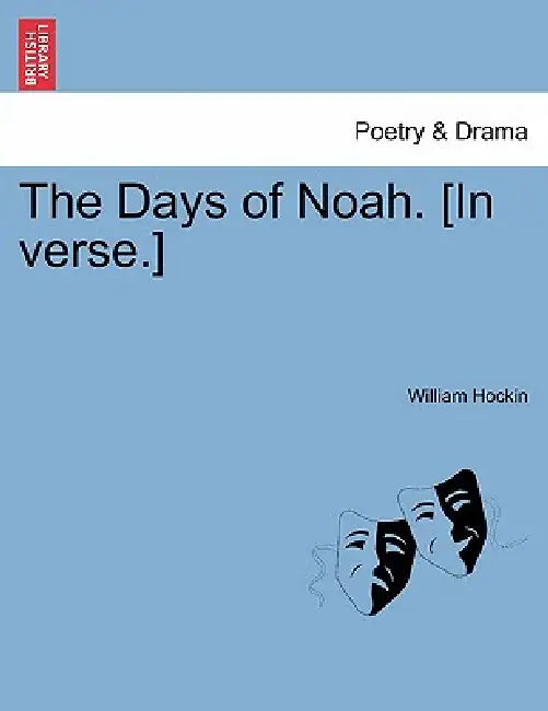 The Days of Noah. [In Verse.] by William Hockin