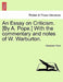 An Essay on Criticism. [By A. Pope.] With the commentary and notes of W. Warburton. by Alexander Pope