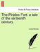 The Pirates Fort: A Tale of the Sixteenth Century. by Louisa Macnally