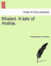 Khaled. a Tale of Arabia. by F. Marion Crawford