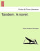 Tandem. a Novel. by Walter Bradford Woodgate