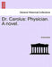Dr. Carolus: Physician. a Novel. by Anonymous