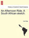 An Afternoon Ride. a South African Sketch. by Anne Page