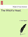 The Witch's Head. Vol. I. by H. Rider Haggard