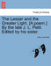 The Lesser and the Greater Light. [A Poem.] by the Late J. L. Petit. Edited by His Sister. by John Louis Petit