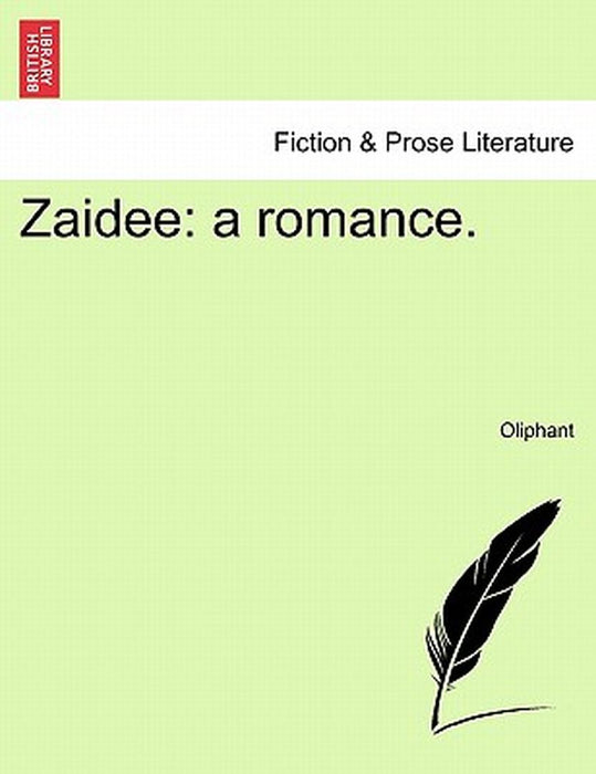 Zaidee: A Romance. by Margaret Wilson Oliphant