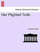 Her Plighted Troth. by Alexander Fraser