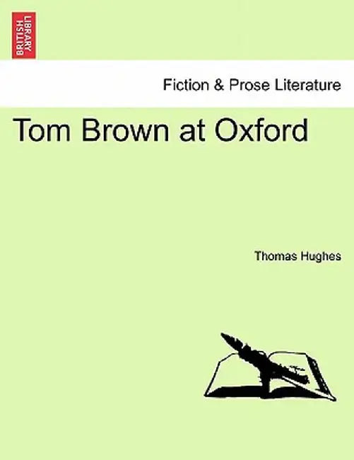 Tom Brown at Oxford by Thomas Hughes
