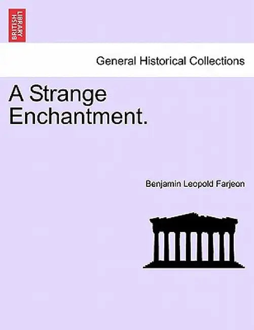 A Strange Enchantment. by B. L. Farjeon