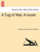 A Tug of War. a Novel. by Margaret Wolfe Argles Hungerford