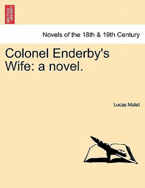 Colonel Enderby's Wife: A Novel. by Lucas Malet