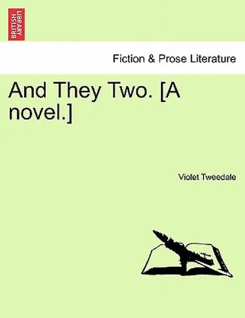And They Two. [A Novel.] by Violet Tweedale